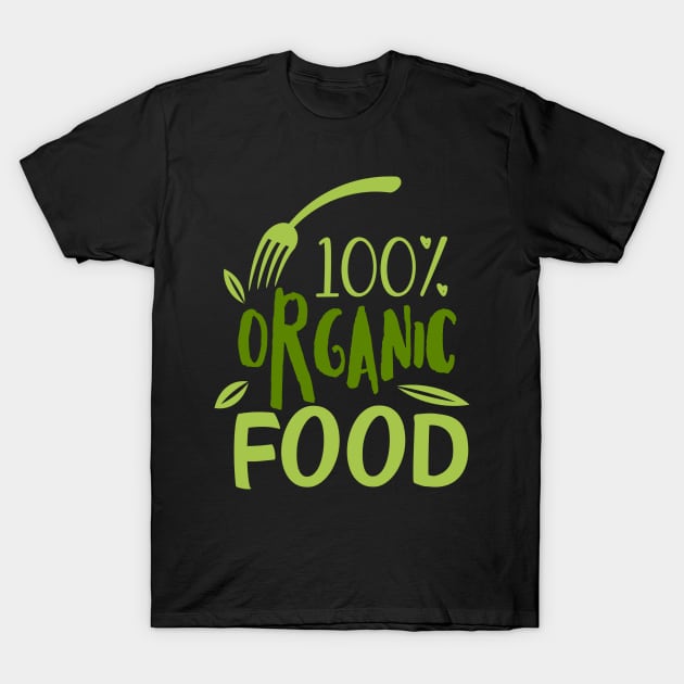 Organic Food T-Shirt by busines_night